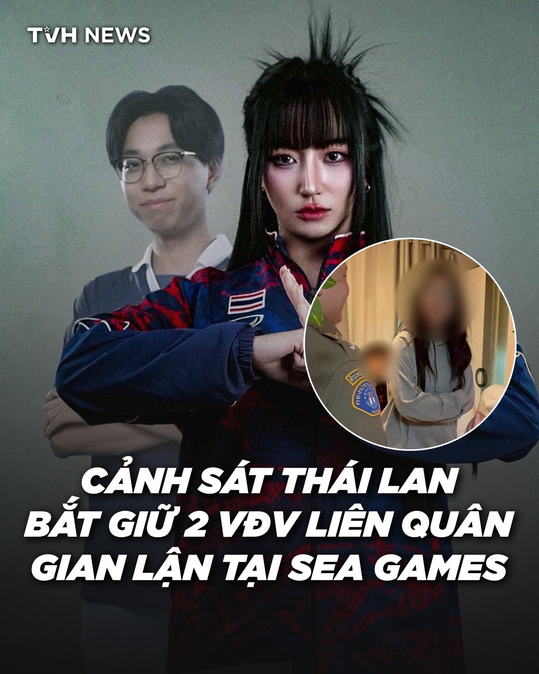 TIẾNG - ‼️ CẢNH SÁT THÁI LAN BẮT GIỮ HAI VĐV LIÊN QUÂN MOBILE ĐÃ CÓ ...