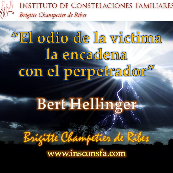 “El odio de la víctima la encadena con el perpetrador” “El odio. El ...