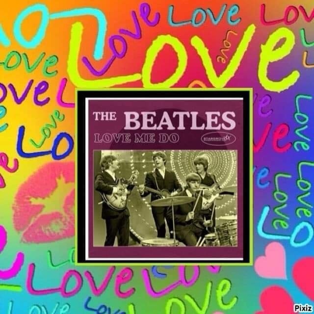The Beatles first hit in 1962 Love me do I was 15