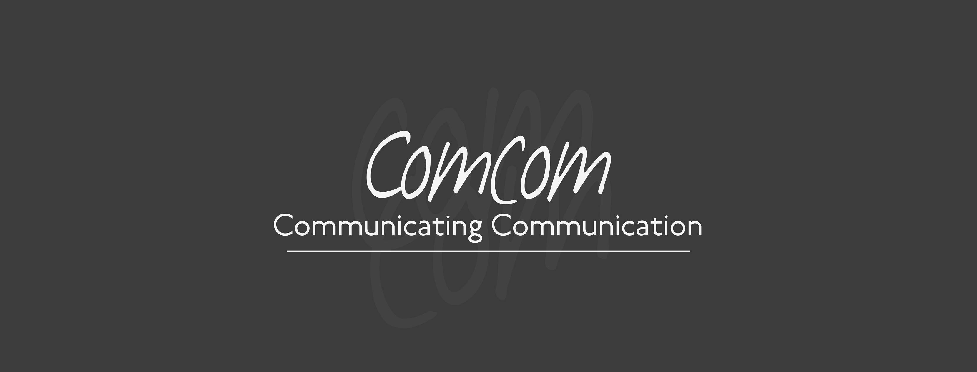ComCom - Communicating Communication