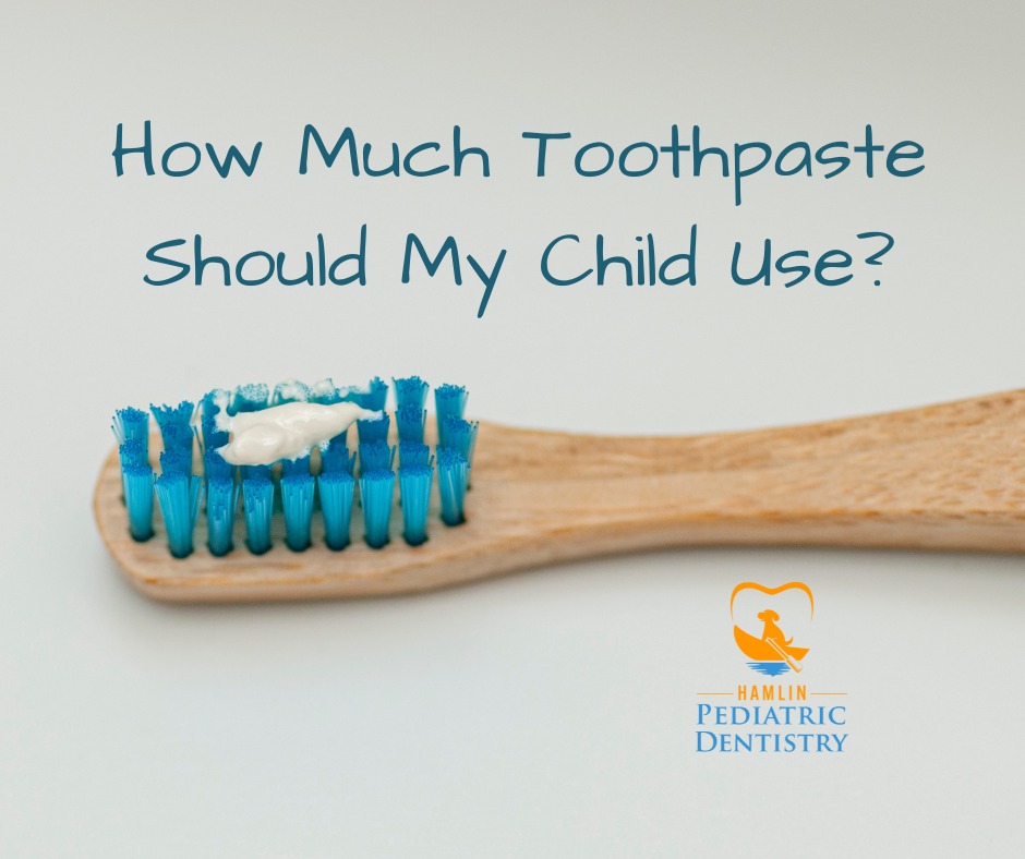 How much toothpaste should... - Hamlin Pediatric Dentistry | Facebook