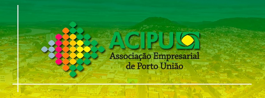 ACIPU - Associação Empresarial | Pôrto União SC