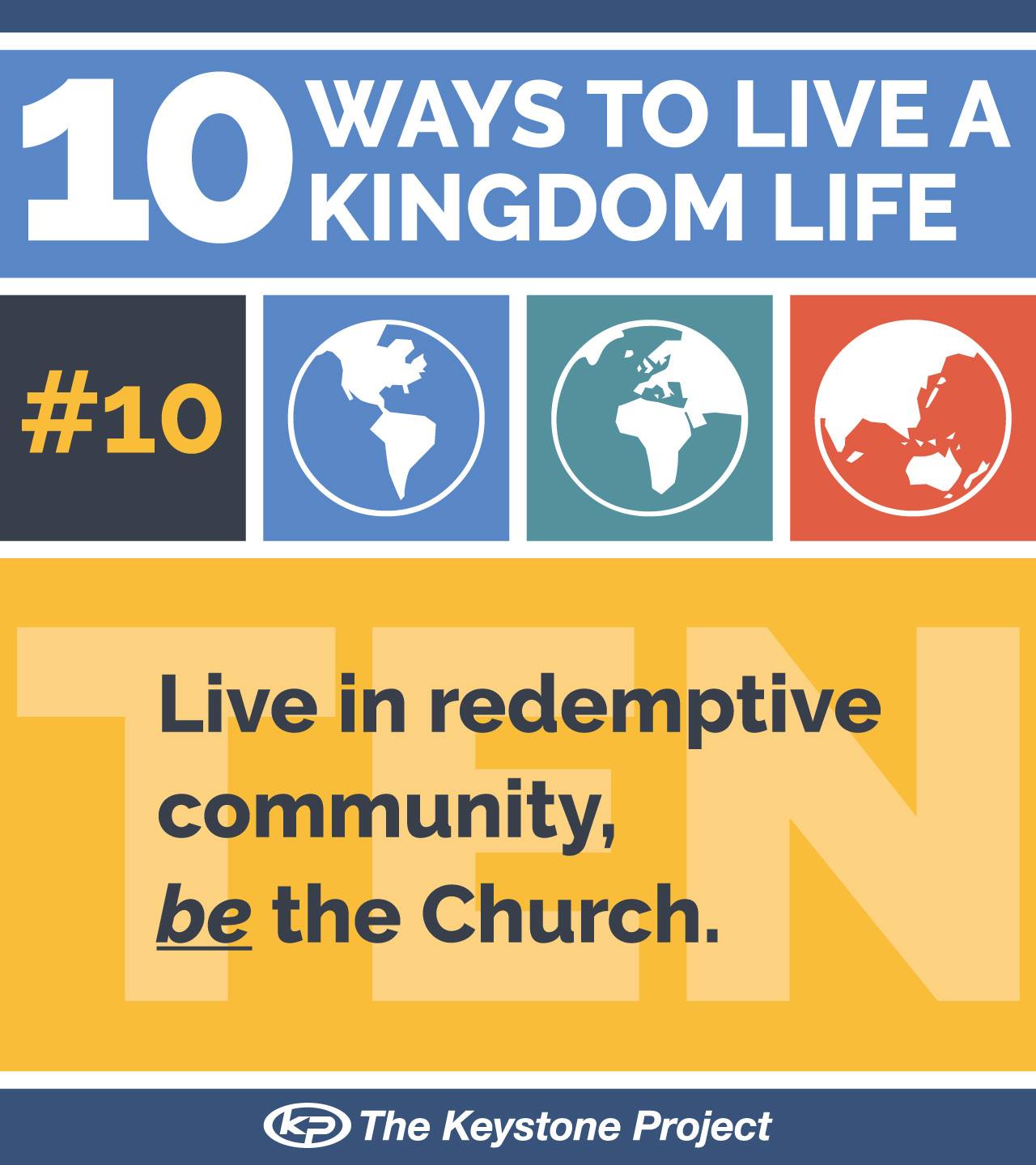 The Keystone - 10 WAYS TO LIVE A KINGDOM LIFE 1. Be a disciple, totally ...