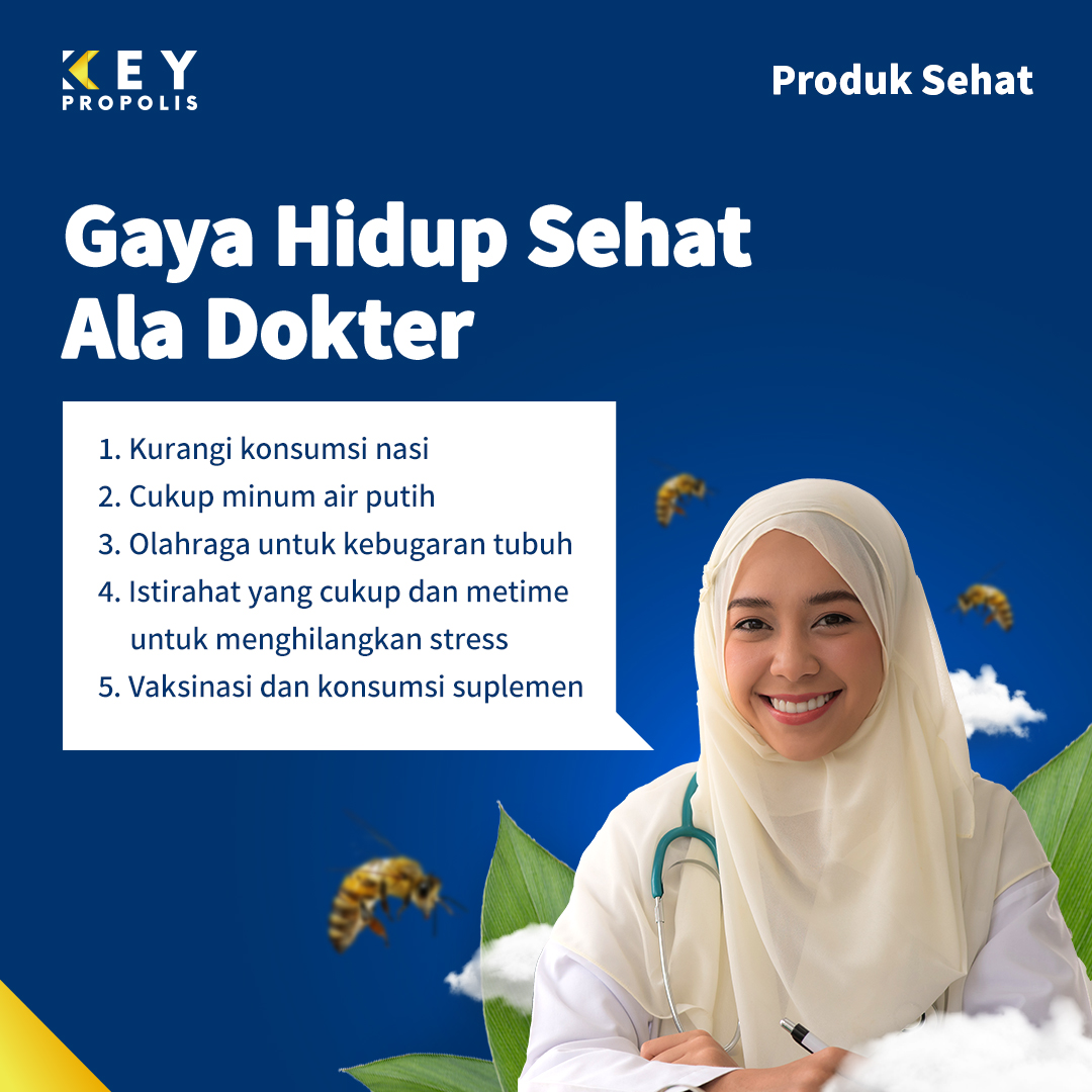 Key Propolis - Sebagai manusia biasa, dokter juga perlu...