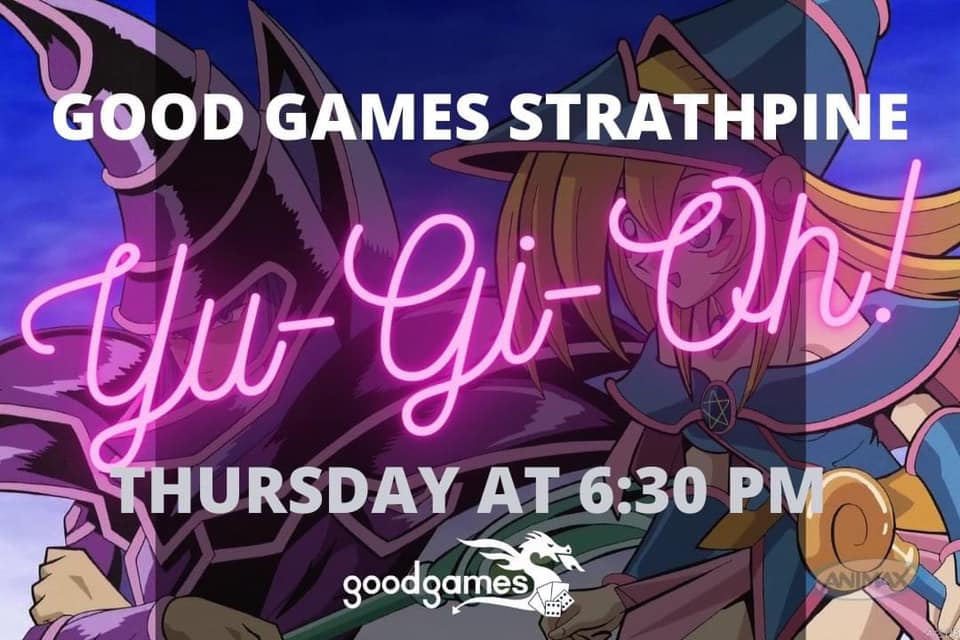 ️ Thursday Yu-Gi-Oh! Strathpine... - Good Games Strathpine | Facebook