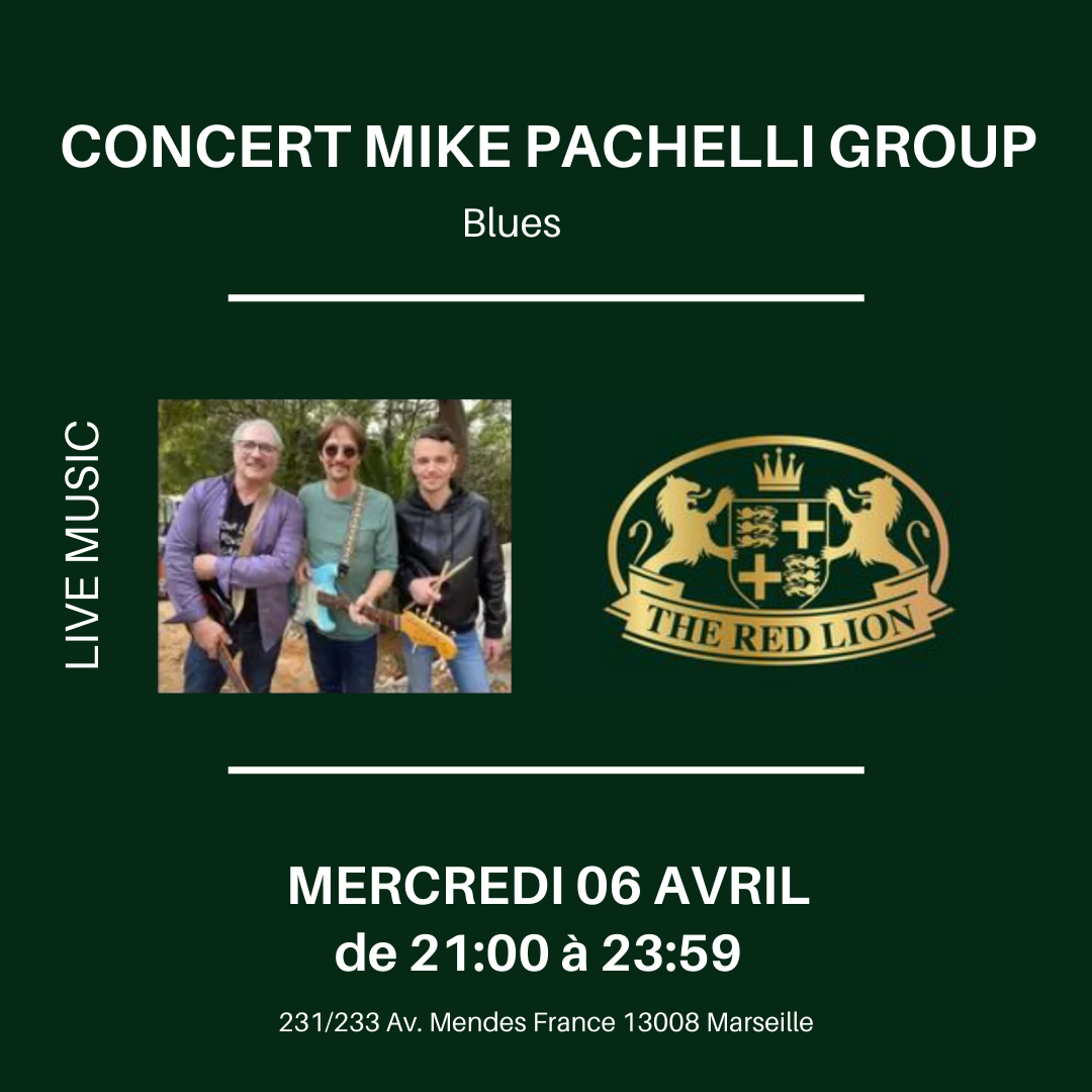 Le groupe Mike Pachelli vient... - The Red Lion PUB MARSEILLE