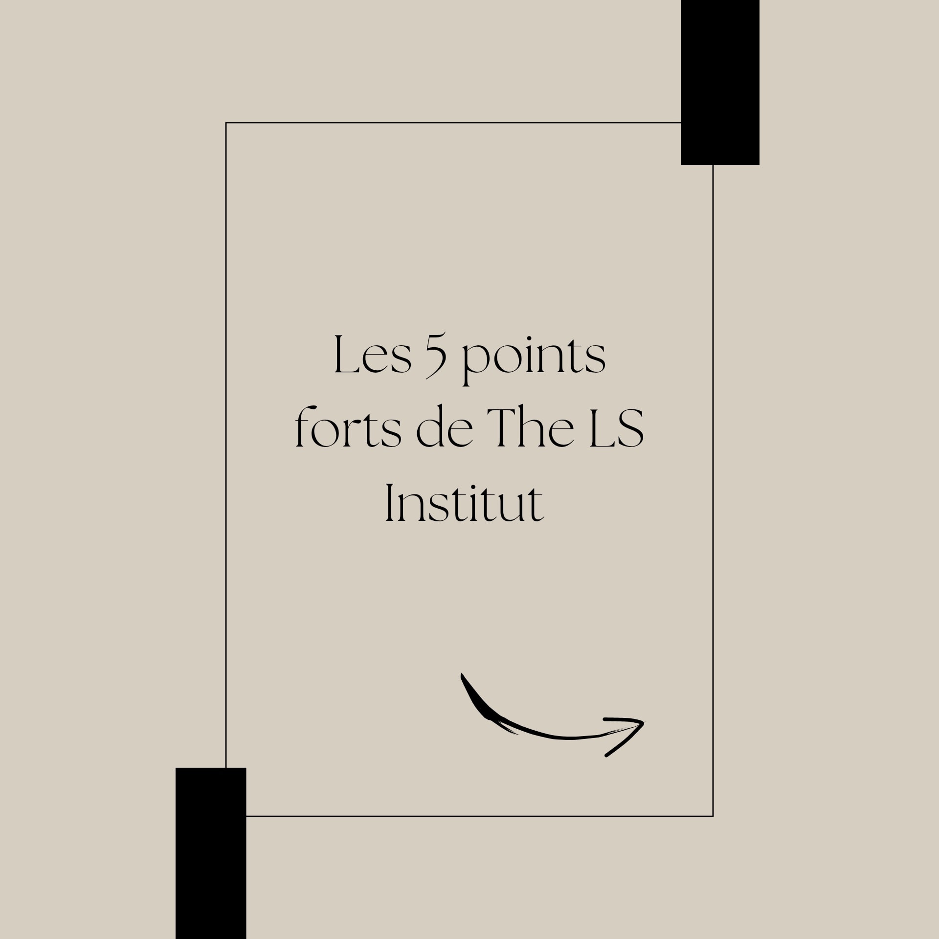 The LS Institut - • Les 5 points forts de The LS Institut...