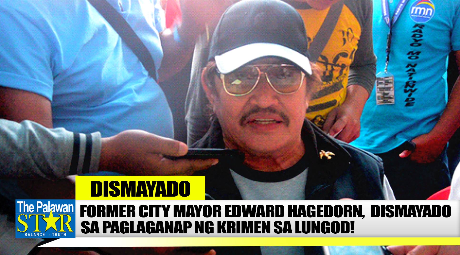 Palawan Star - “HINDI GANITO KAGULO ANG INIWAN NATING LUNGSOD MATAPOS ...
