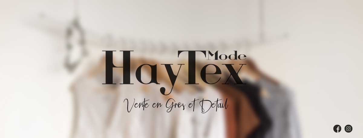 HayTex Mode - Vente en Gros et Detail