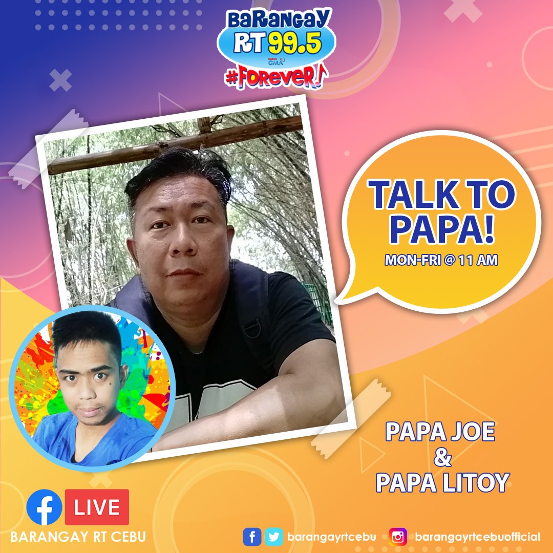 Barangay RT Cebu - Tune in na ug maminaw nila Papa Joe Cebu ug Papa ...