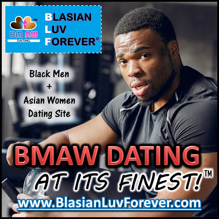 BMAW (Black Men & Asian Women) Dating Site — Join Today & Create Sweet ...