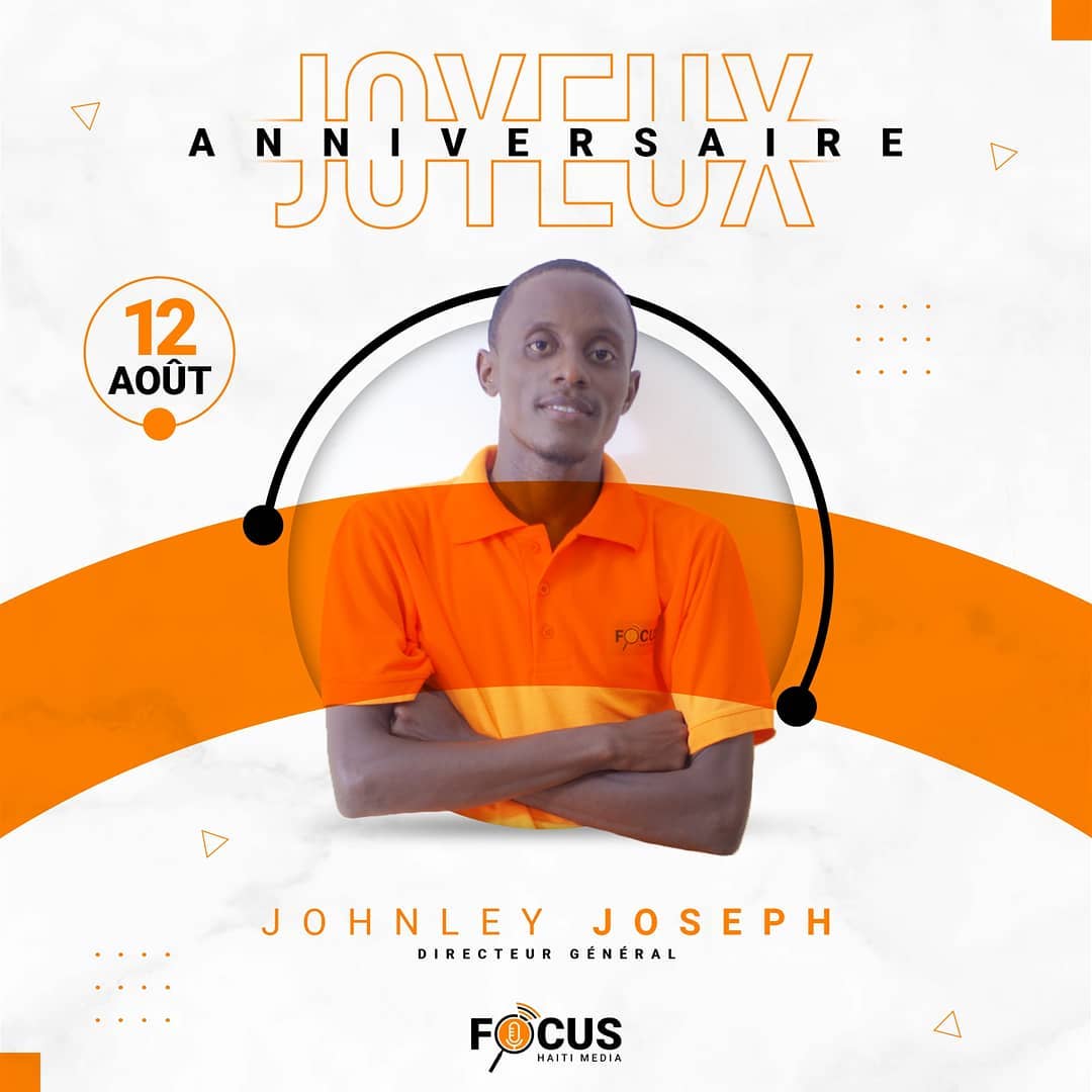 Joyeux Anniversaire à notre Directeur... - Focus Haïti Media