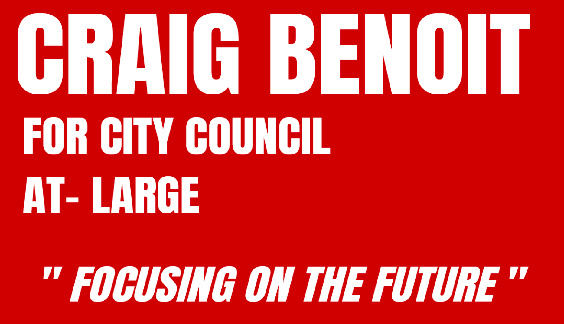 Elect Craig Benoit For At-Large City Councilor