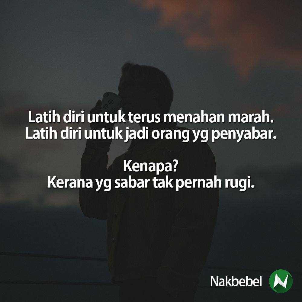 Nakbebel Orang Sabar Takkan Rugi Follow Santapanhidup Untuk Quote Quote Kehidupan Facebook