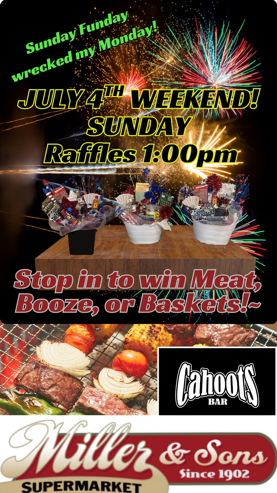 4TH OF JULY MEAT RAFFLE!~ BASKETS!!