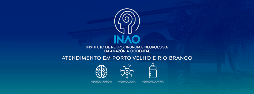 INAO - Instituto de Neurocirurgia e Neurologia da Amazônia Ocidental ...