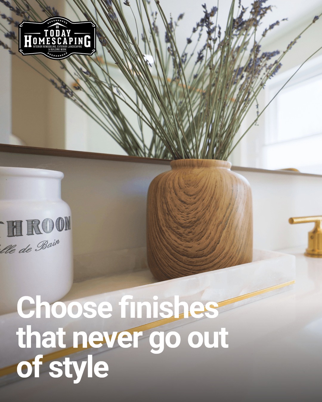 TODAY - Choosing finishes that last beyond passing trends is key to a ...