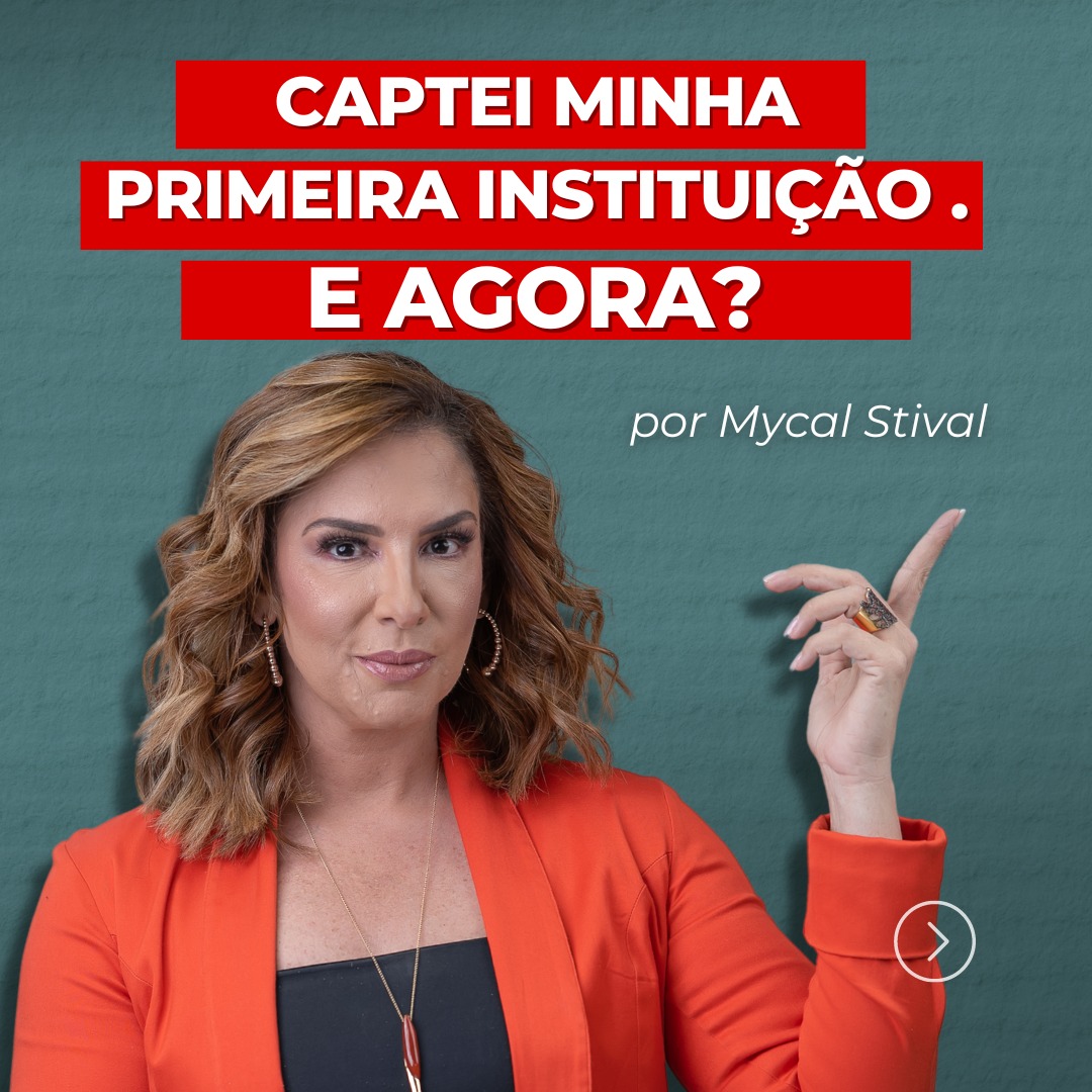 Mycal Stival - O que fazer após captar sua primeira...