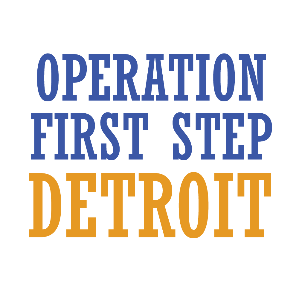 Operation First Step Detroit - Reps from the Michigan Community ...