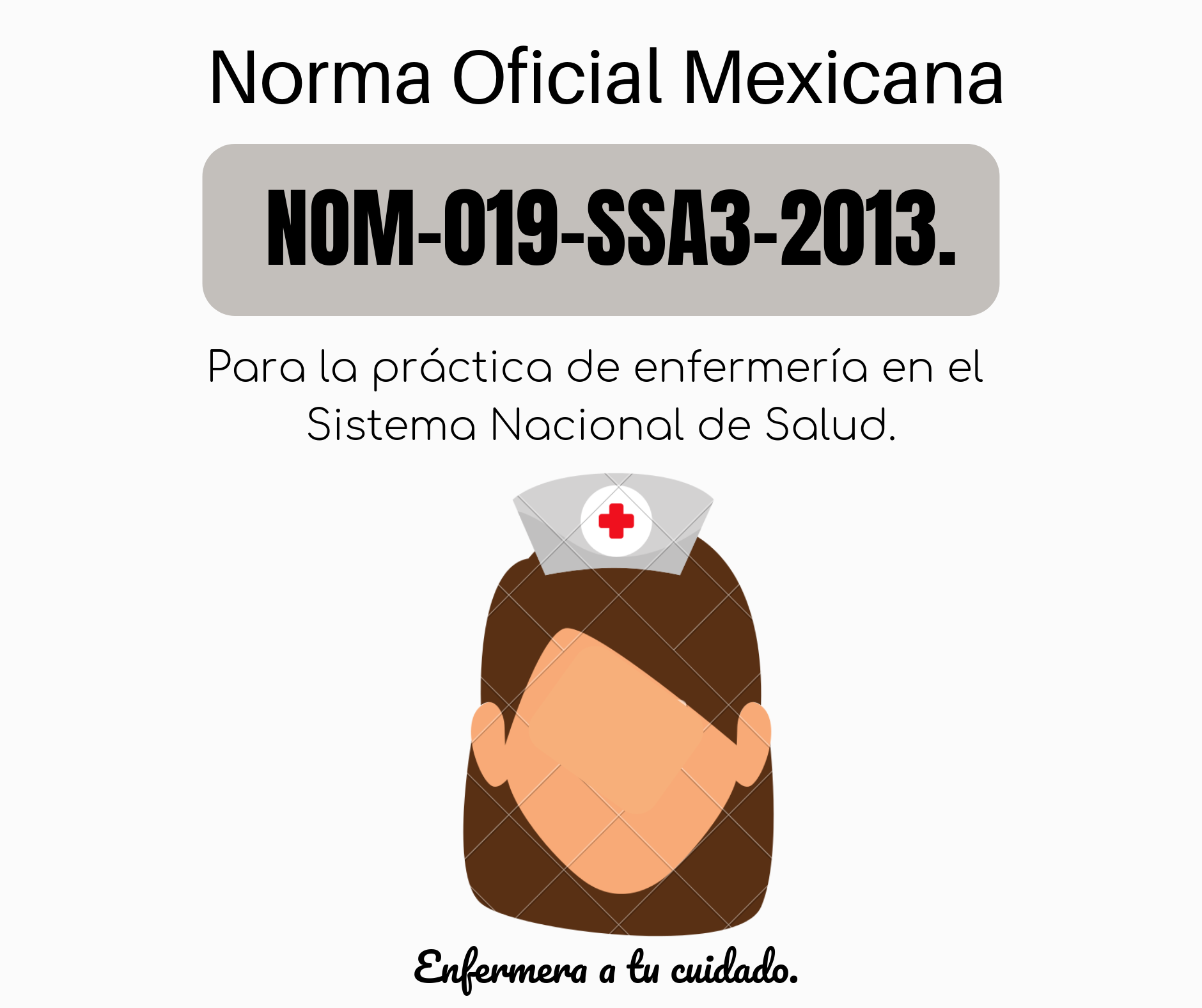 Enfermera a tu cuidado - NORMA Oficial Mexicana NOM-019-SSA3-2013, Para ...