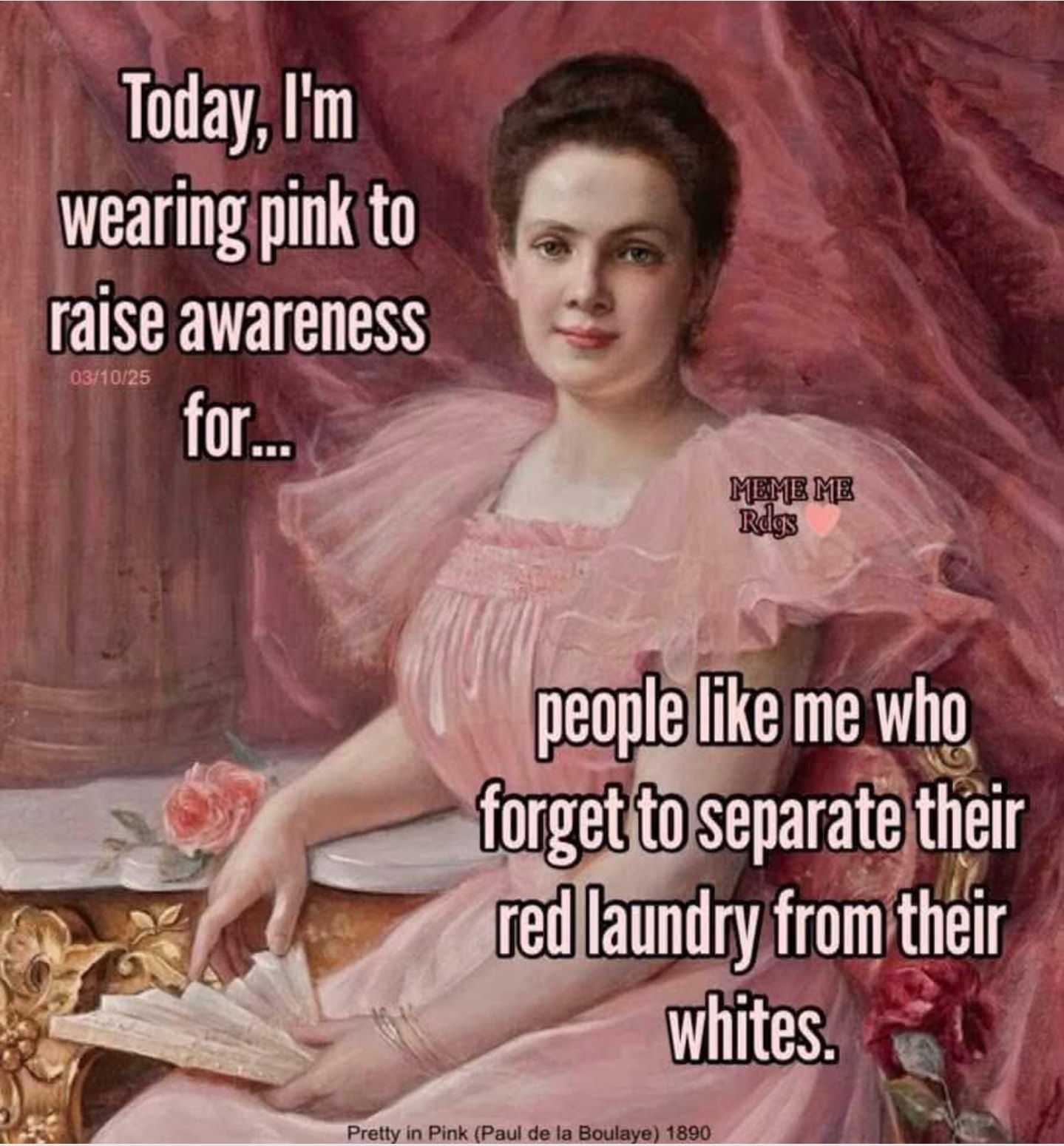 Today, I'm wearing pink to raise awareness 03/10/25 for... MEMEME Rdgs ...