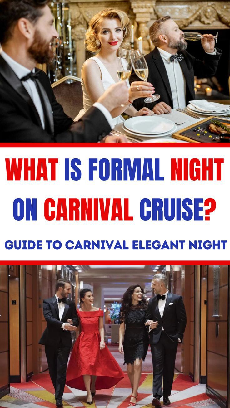 dress code for carnival cruise formal night What is and what attire is acceptable on Cruise? carnival cruise dinner attire