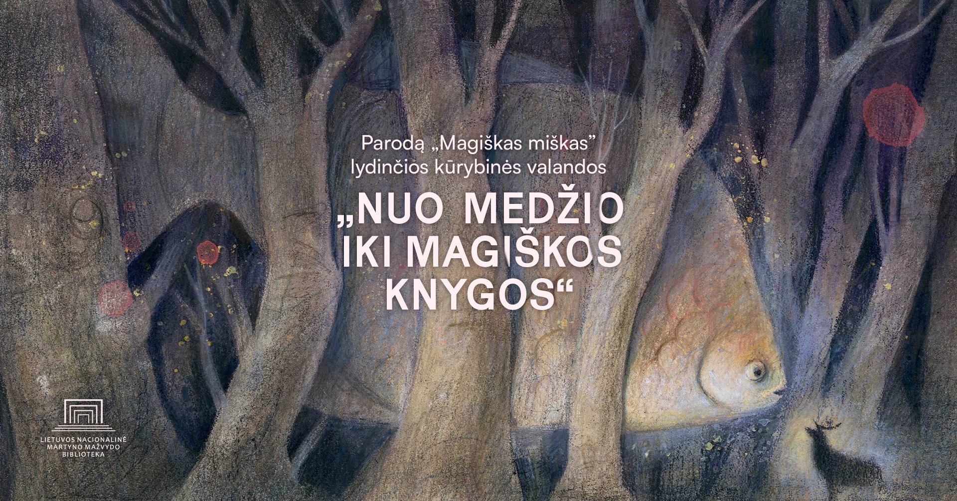 Parodą „Magiškas miškas“ lydinčios kūrybinės valandos „Nuo medžio iki ...