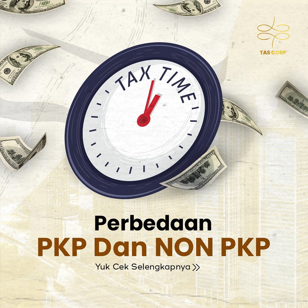 Tascorp - Perbedaan PKP dan Non PKP yg harus diketahui📝...