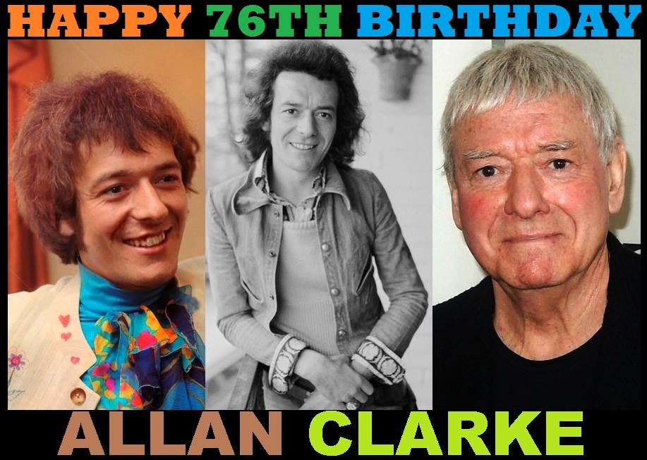 Happy Birthday to Allan Clarke! The Hollies' former lead singer