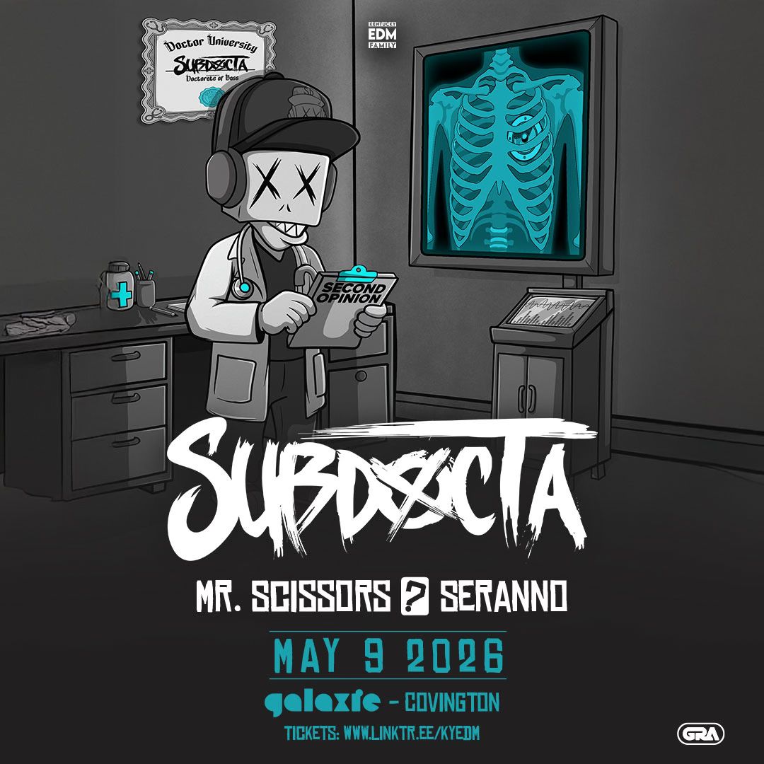 SubDocta: Second Opinion Tour w/ Mr. Scissors & Serrano - Covington