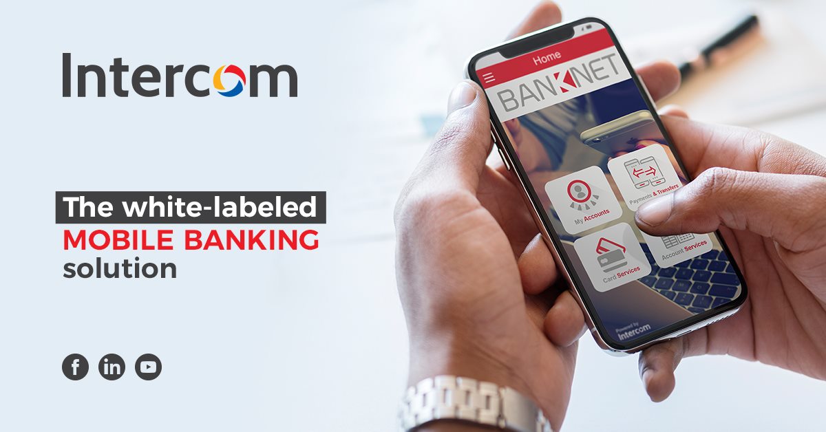 The white-labeled mobile banking... - Intercom Enterprises