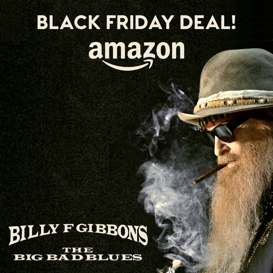 Billy F Gibbons' New Album The Big Bad Blues is Out! Signed