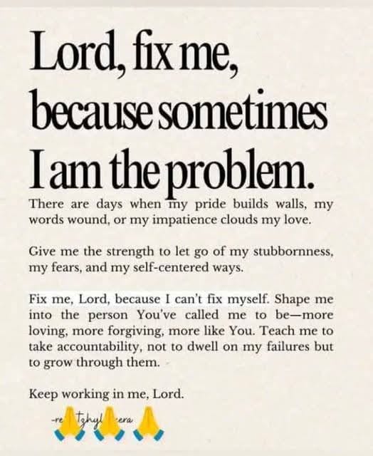 Inspiring Bible Quotes | Lord, fix me, because sometimes I am the ...