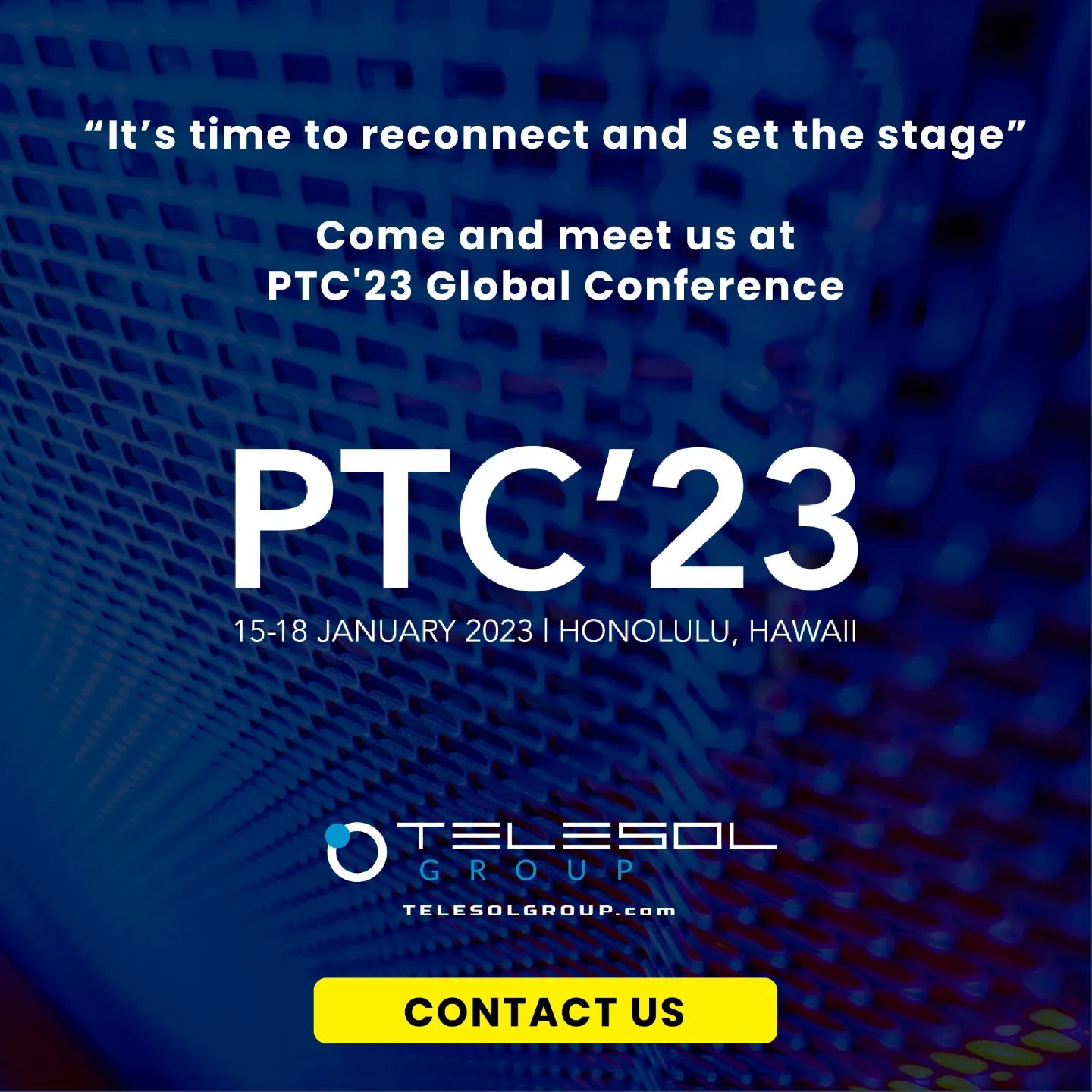 Telesol Group - Meet us in Honolulu, Hawaii the PTC’23...