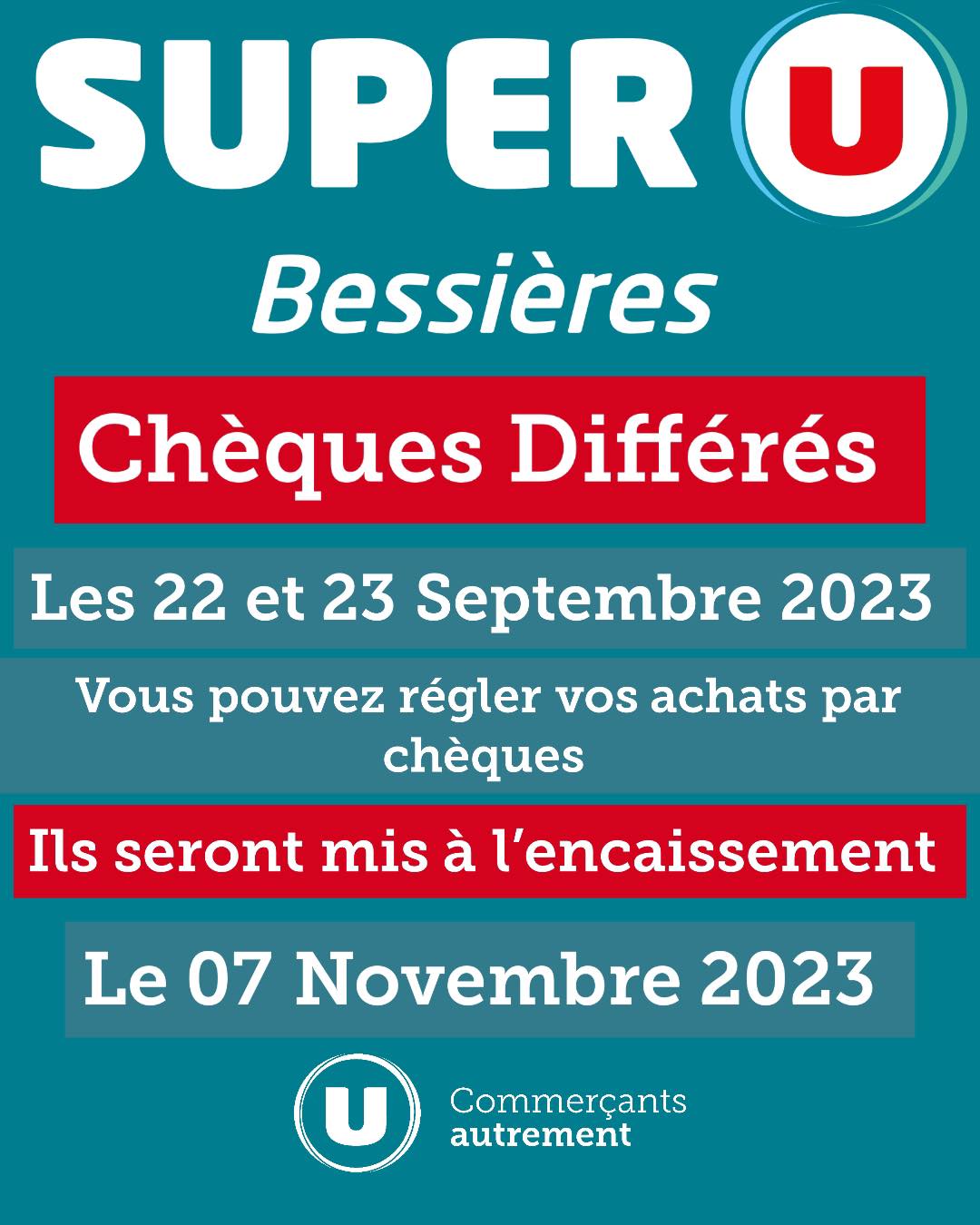 🛒🛒 OPÉRATION CHÈQUES DIFFÉRÉS 🛒🛒 Les... - SUPER U Bessières | Facebook
