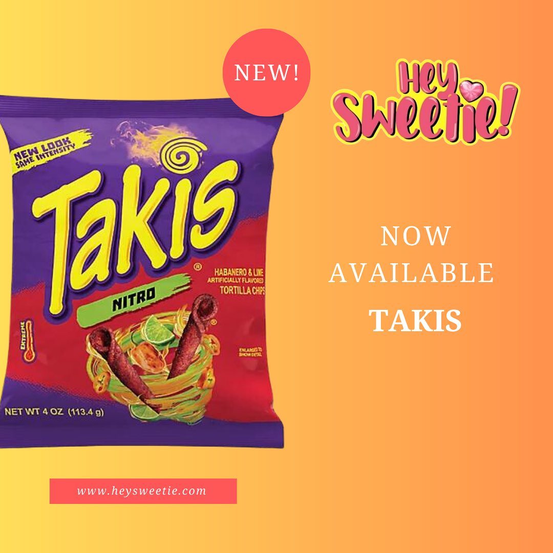 Hey Sweetie - All different flavors and sizes of Takis now...