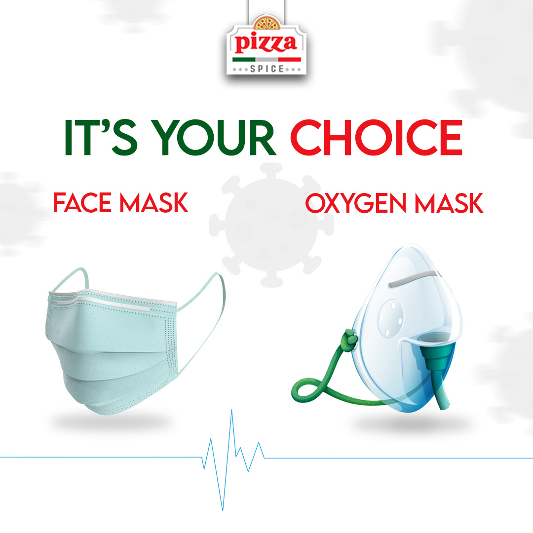 Pizza Spice - Make the right choice wear a mask !!... | Facebook