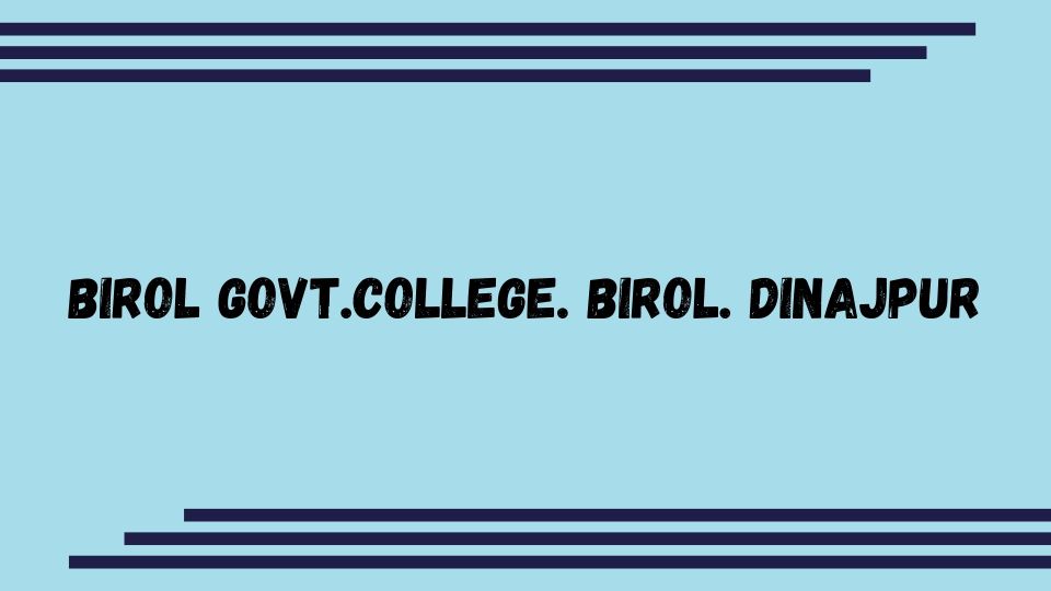 Birol Govt. College, Birol, Dinajpur | Facebook