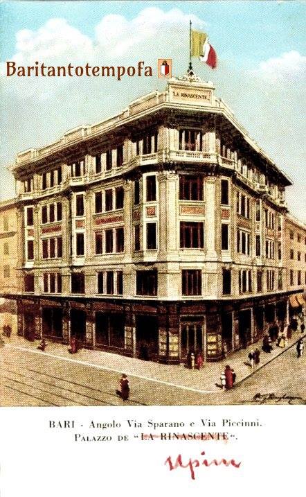 BARI... - (La Rinascente Bari). Lo stabile costruito nel 1925 su un ...