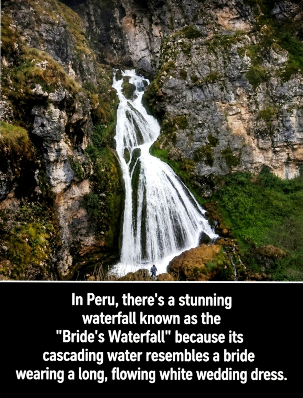 lady in a dress waterfall There's beautiful 165-foot outside the city of Cajamarca, Peru that forms the shape of a bride her wedding 1940s tops