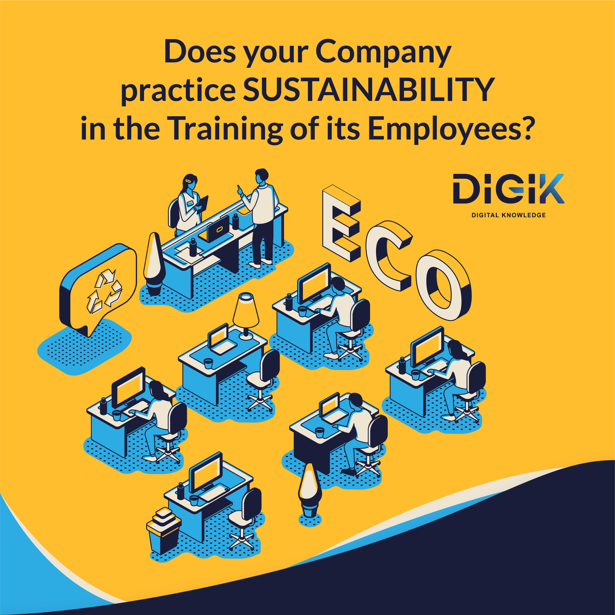 DIGIK - e-Learning is the ideal solution because: