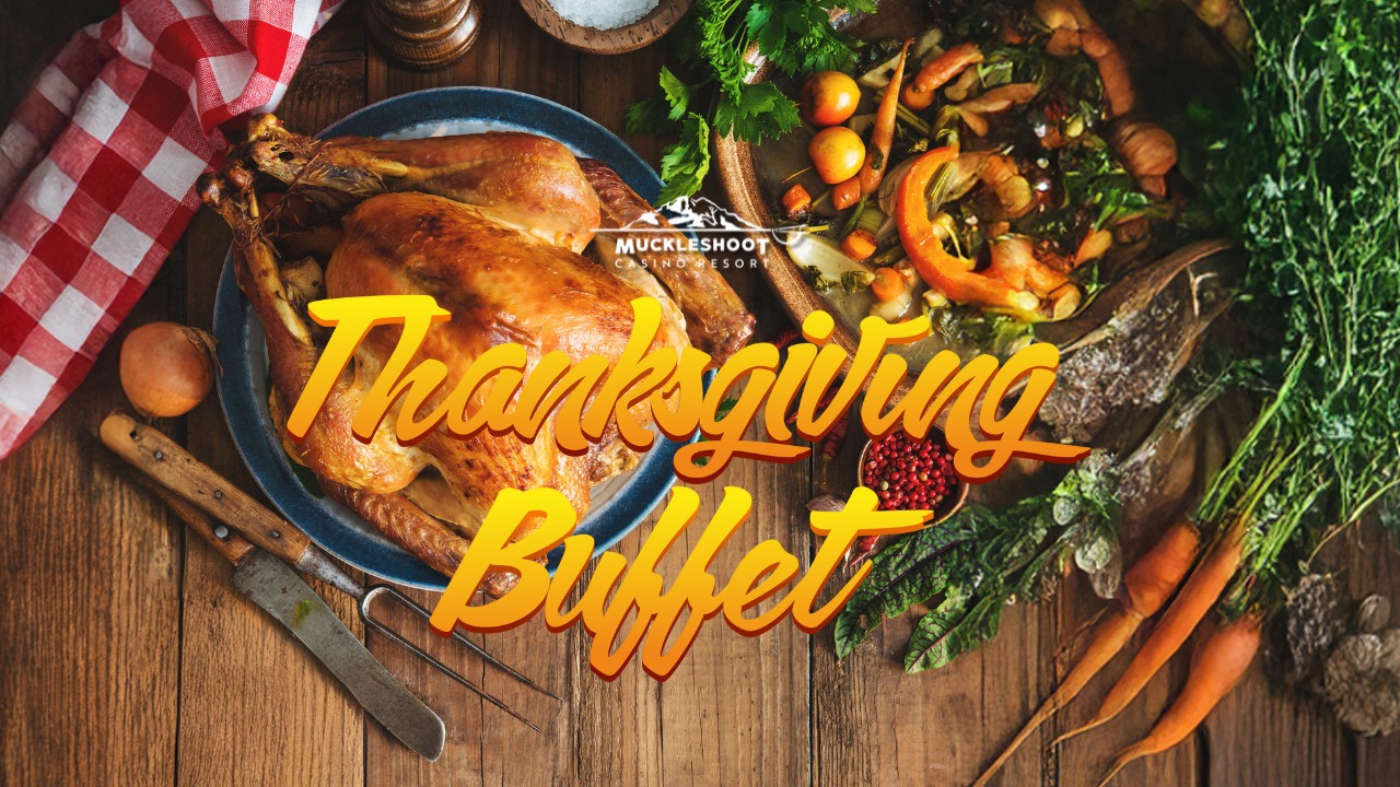 Thanksgiving Buffet [OPEN TO ALL - Muckleshoot Events Center]