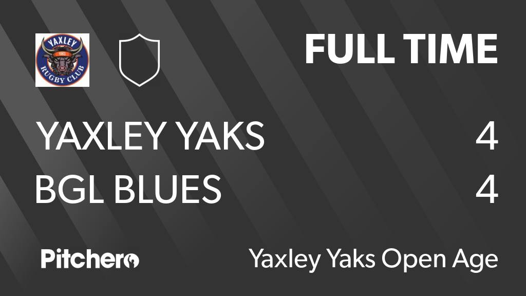 Yaxley Rugby - FULL TIME: Yaxley Yaks 4 - 4 BGL Blues #YAXBGL #Pitchero ...