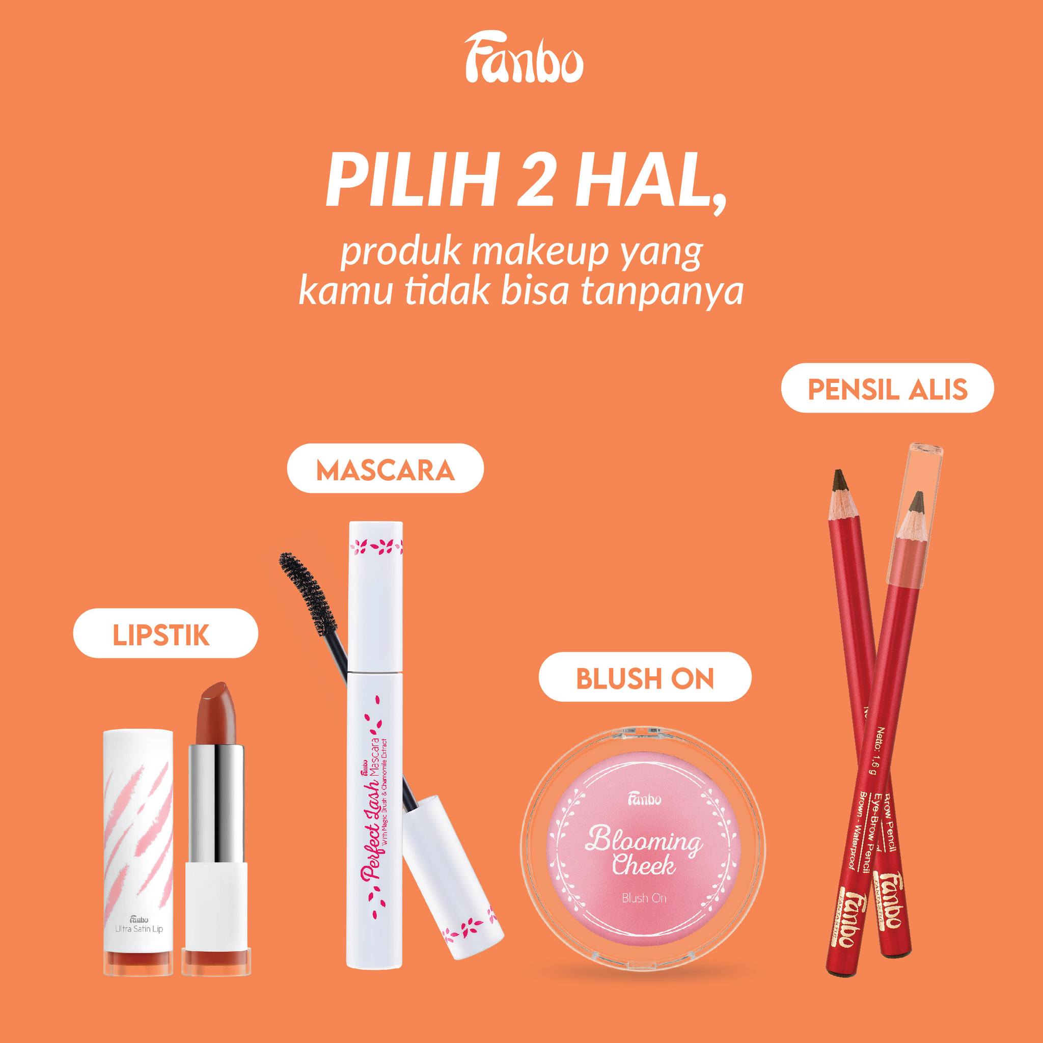 Fanbo Cosmetics - Pilih 2 make up dan ceritakan alasan...
