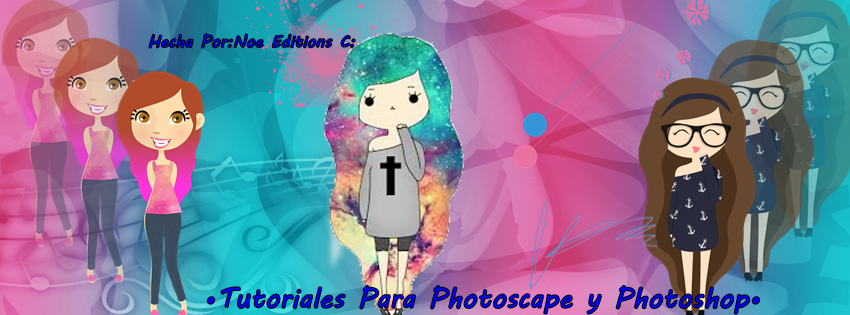 •Tutoriales de Photoscape y Photoshop•