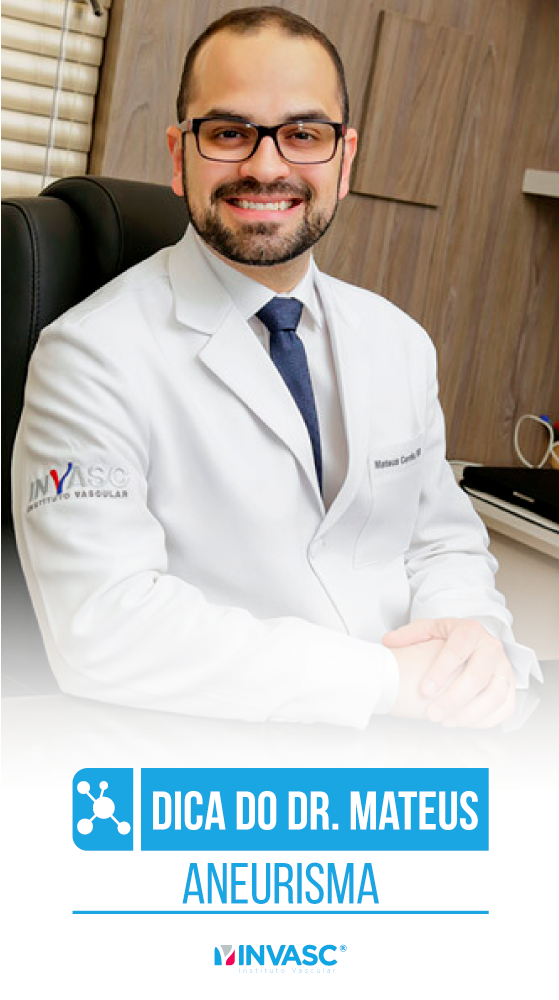 Aneurisma é uma dilatação... - Invasc - Instituto Vascular