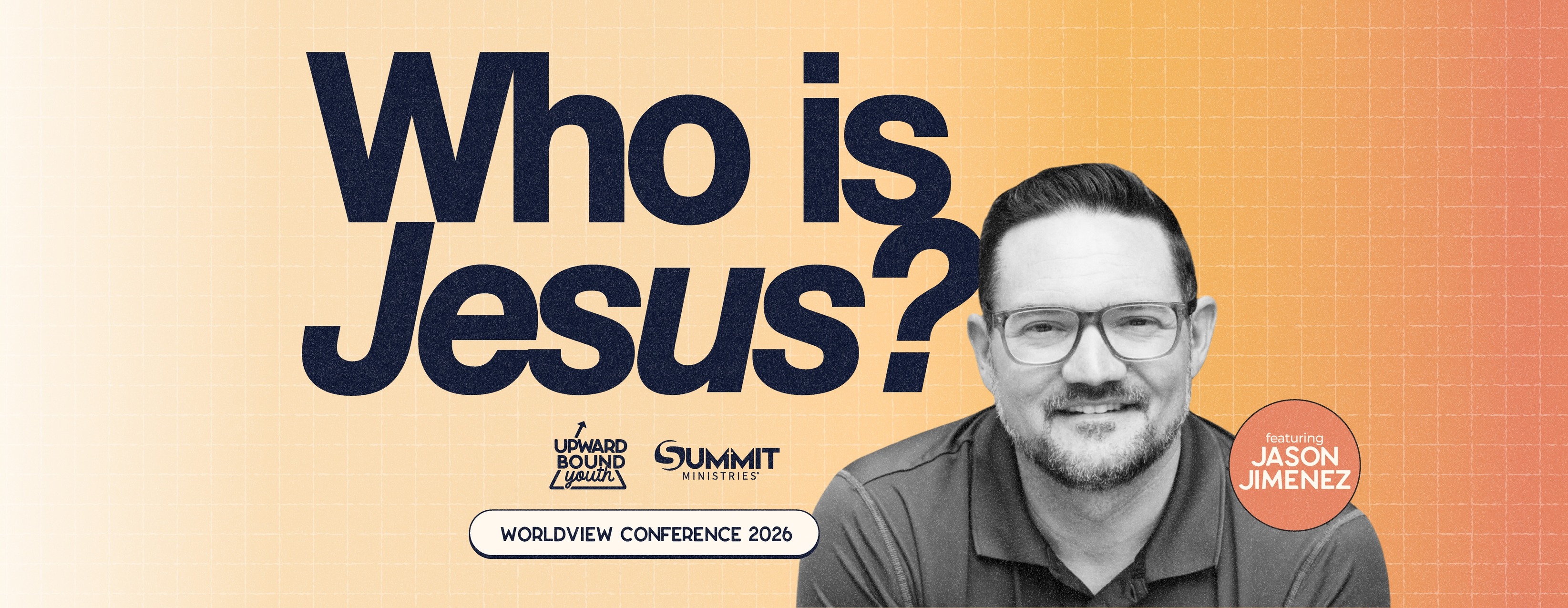 Who Is Jesus? Worldview Conference 2026