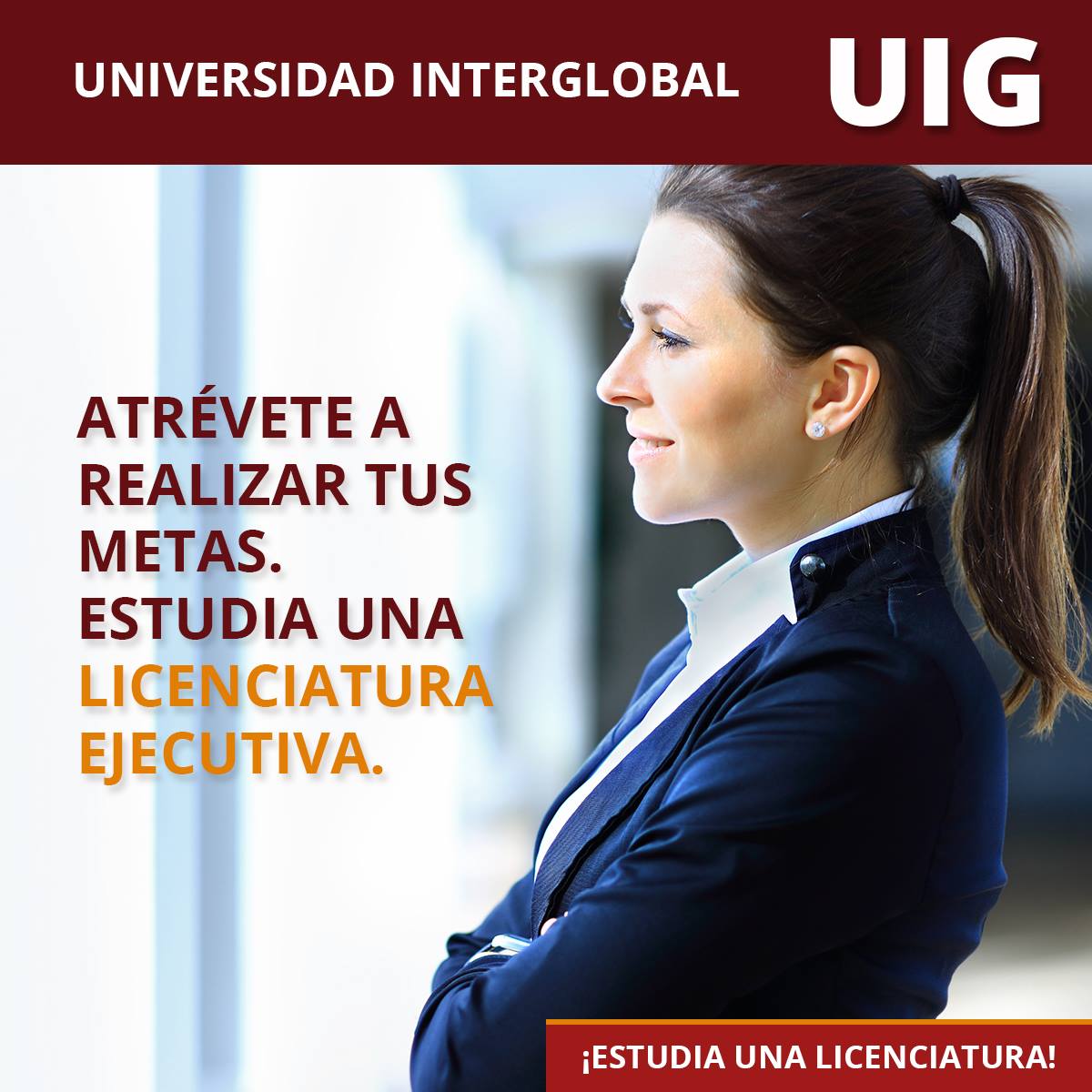 Alcanza tus metas estudiando tu... - Universidad Interglobal