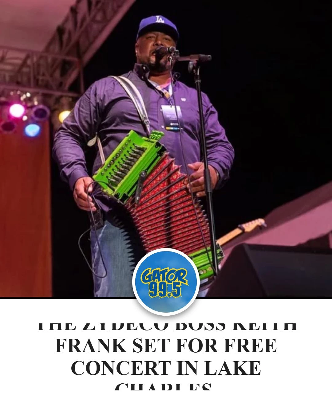 The Zydeco Boss is back! Keith Frank returns to Lake Charles on