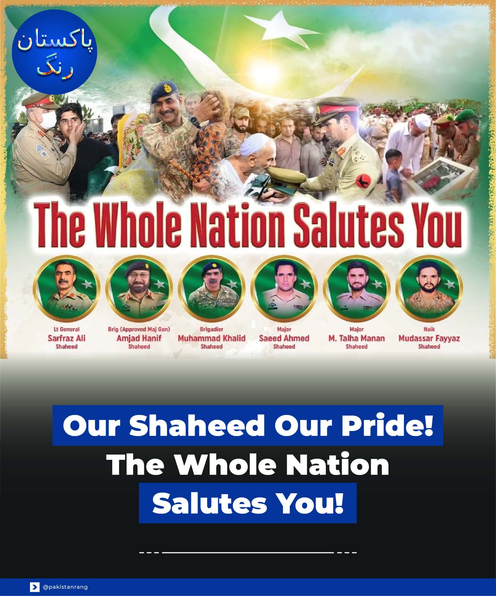 Pakistan Rang - Our Shaheed Our Pride! The Whole Nation...